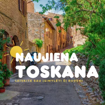 Leiskite sau įsimylėti Toskaną šį rudenį!