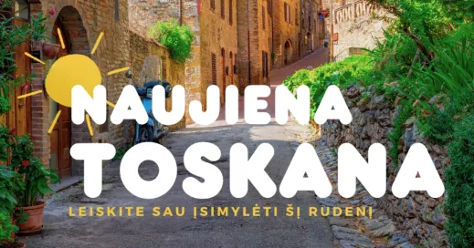 Leiskite sau įsimylėti Toskaną šį rudenį!